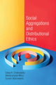 Book cover of: Social Aggregations and Distributional Ethics. By: Satya R. Chakravarty
