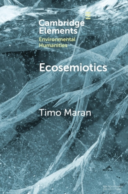Book cover of: Ecosemiotics. By: Timo Maran