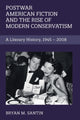 Book cover of: Postwar American Fiction and the Rise of Modern Conservatism. By: Bryan Michael Santin