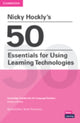 Book cover of: Nicky Hockly's 50 Essentials for Using Learning Technologies Paperback. By: Nicky Hockly