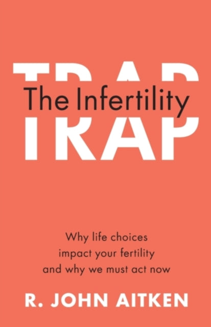 Book cover of: Infertility Trap. By: R. John Aitken