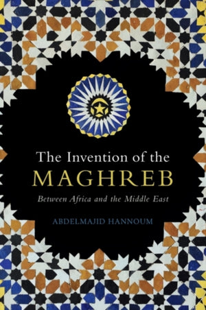 Invention of the Maghreb