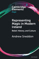Book cover of: Representing Magic in Modern Ireland. By: Andrew Sneddon