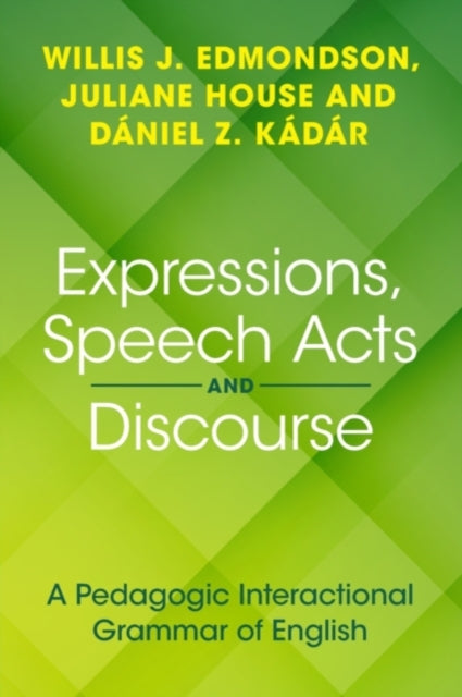 Book cover of: Expressions, Speech Acts and Discourse. By: Willis J. Edmondson