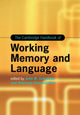 Book cover of: Cambridge Handbook of Working Memory and Language. By: John W. Schwieter
