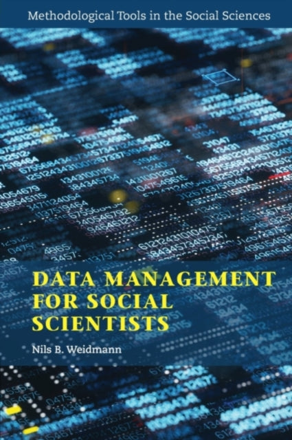 Book cover of: Data Management for Social Scientists. By: Nils B. Weidmann