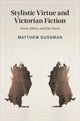 Book cover of: Stylistic Virtue and Victorian Fiction. By: Matthew Sussman