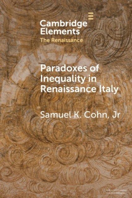 Book cover of: Paradoxes of Inequality in Renaissance Italy. By: Cohn, Samuel K., Jr.