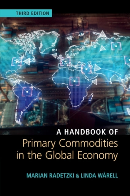 Book cover of: Handbook of Primary Commodities in the Global Economy. By: Marian Radetzki