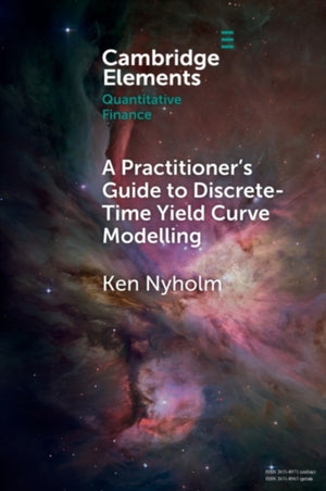 A Practitioner's Guide to Discrete-Time Yield Curve Modelling