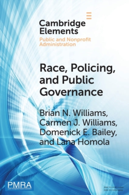 Book cover of: Race, Policing, and Public Governance. By: Brian N. Williams