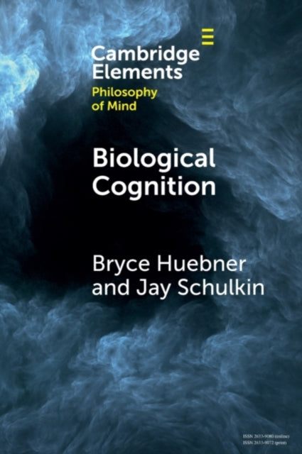 Book cover of: Biological Cognition. By: Bryce Huebner