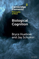 Book cover of: Biological Cognition. By: Bryce Huebner