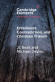 Book cover of: Entailment, Contradiction, and Christian Theism. By: Jc Beall