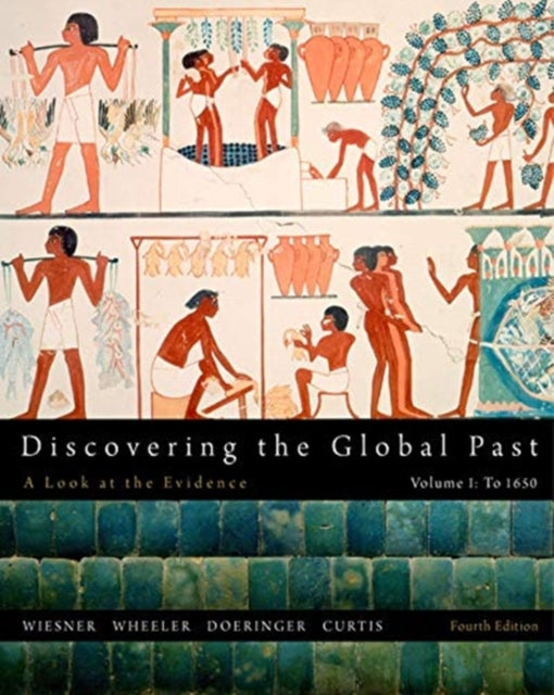 Book cover of: Discovering the Global Past, Volume I. By: Merry E. Wiesner