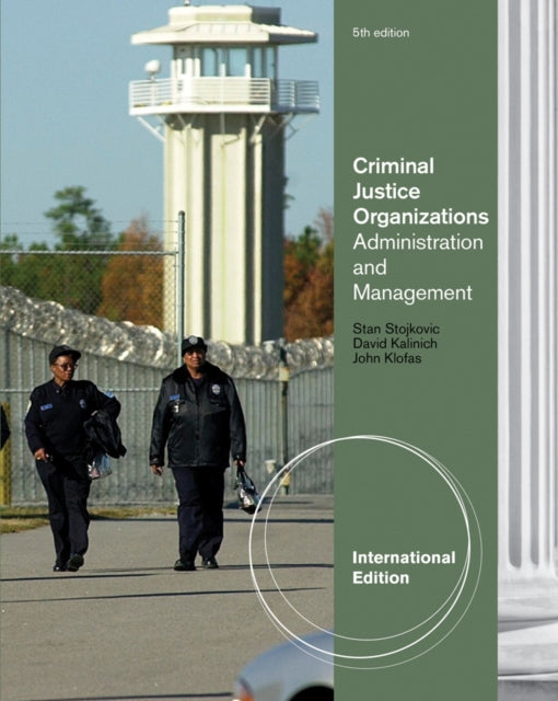 Book cover of: Criminal Justice Organizations. By: John Klofas