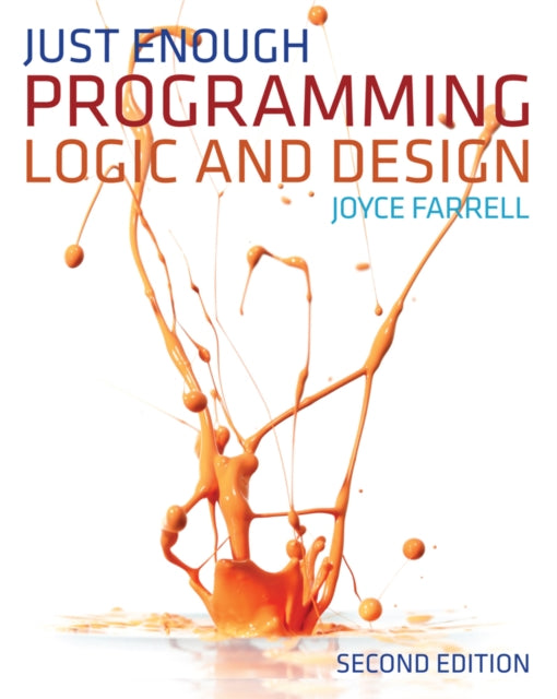 Book cover of: Just Enough Programming Logic and Design. By: Joyce Farrell