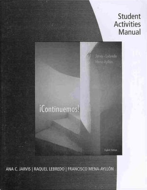 Student Activities Manual for Jarvis/Lebredo/Mena-Ayllon's  ¡Continuemos!, 8th