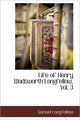 Book cover of: Life of Henry Wadsworth Longfellow, Vol. 3