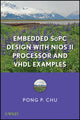 Book cover of: Embedded SoPC Design with Nios II Processor and VHDL Examples. By: Pong P. Chu