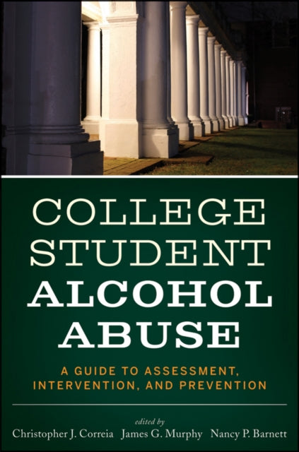Book cover of: College Student Alcohol Abuse. By: Christopher J. Correia