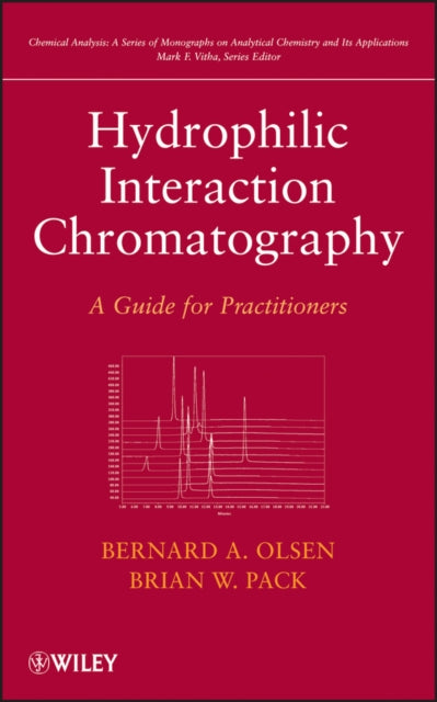Book cover of: Hydrophilic Interaction Chromatography. By: Bernard A. Olsen