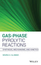 Book cover of: Gas-Phase Pyrolytic Reactions. By: Nouria A. Al-Awadi