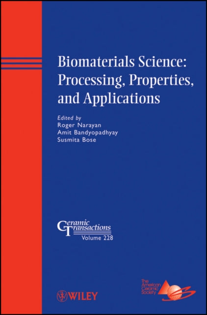 Book cover of: Biomaterials Science: Processing, Properties, and Applications. By: Roger Narayan