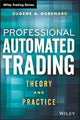 Book cover of: Professional Automated Trading. By: Eugene A. Durenard