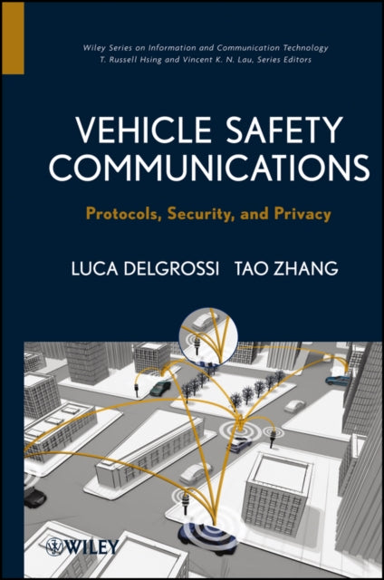 Book cover of: Vehicle Safety Communications. By: Luca Delgrossi