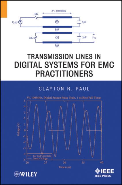 Book cover of: Transmission Lines in Digital Systems for EMC Practitioners. By: Clayton R. Paul