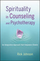 Book cover of: Spirituality in Counseling and Psychotherapy. By: Rick Johnson