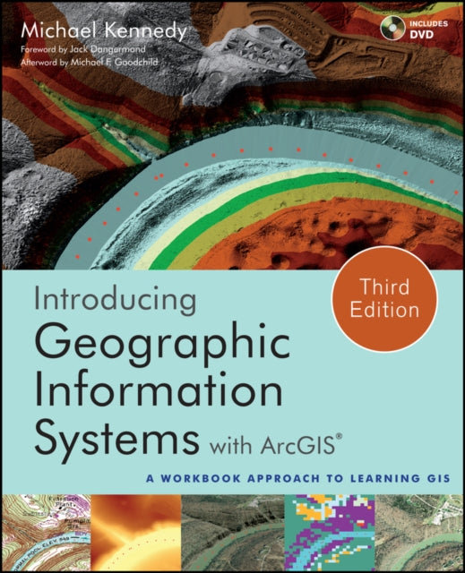 Book cover of: Introducing Geographic Information Systems with ArcGIS. By: Michael D. Kennedy