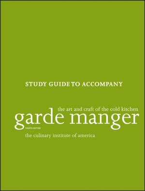 Garde Manger: The Art and Craft of the Cold Kitchen, 4e Study Guide