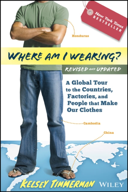 Book cover of: Where am I Wearing?. By: Kelsey Timmerman