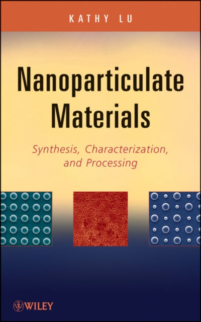 Book cover of: Nanoparticulate Materials. By: Kathy Lu