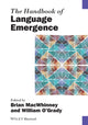 Book cover of: Handbook of Language Emergence. By: Brian MacWhinney