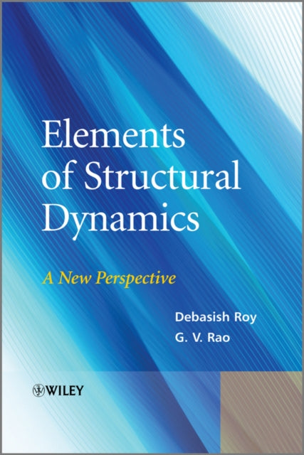 Book cover of: Elements of Structural Dynamics. By: Debasish Kumar Roy