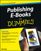 Book cover of: Publishing E-Books For Dummies