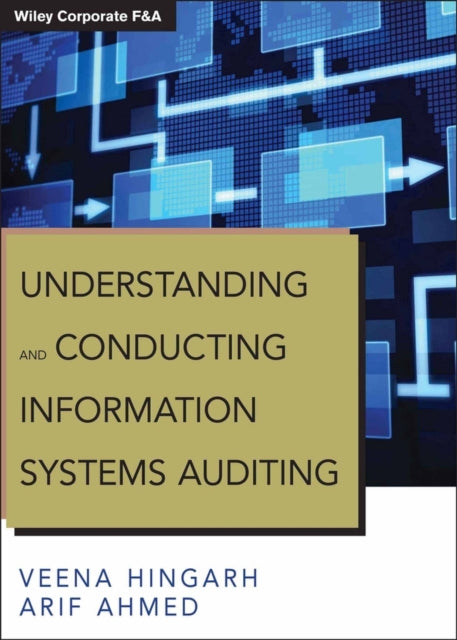 Book cover of: Understanding and Conducting Information Systems Auditing. By: Veena Hingarh