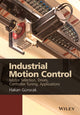 Book cover of: Industrial Motion Control. By: Hakan Gurocak