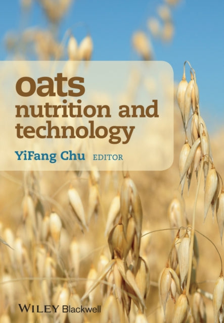 Book cover of: Oats Nutrition and Technology. By: Yi-Fang Chu
