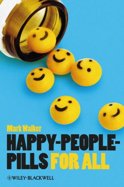 Book cover of: Happy-People-Pills For All. By: Walker, Mark