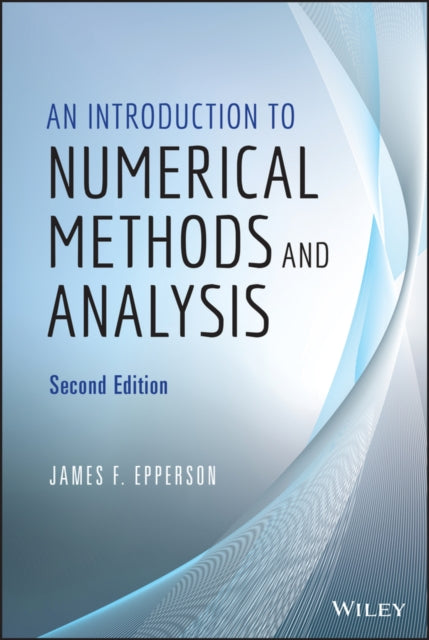 Book cover of: Introduction to Numerical Methods and Analysis. By: James F. Epperson