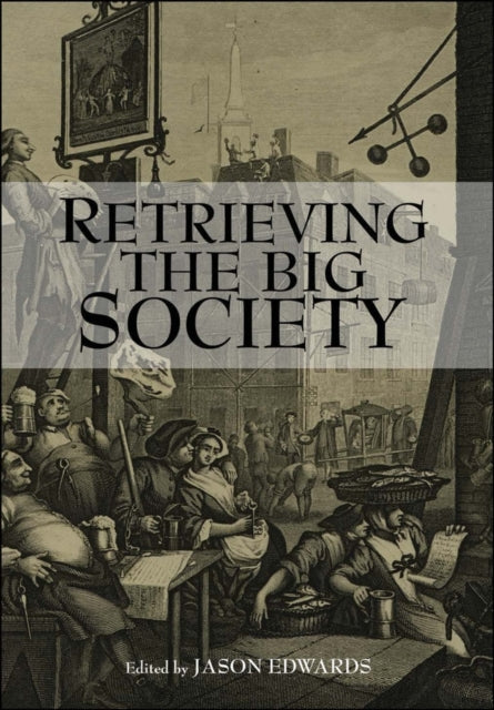 Book cover of: Retrieving The Big Society. By: Jason Edwards