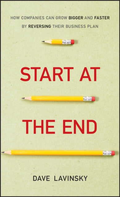 Book cover of: Start at the End. By: Dave Lavinsky