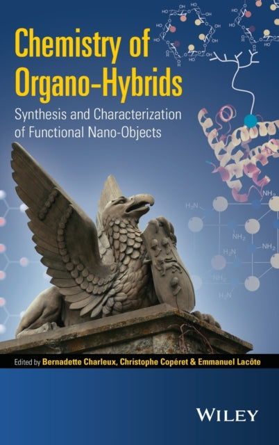 Book cover of: Chemistry of Organo-hybrids. By: Bernadette Charleux