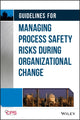 Book cover of: Guidelines for Managing Process Safety Risks During Organizational Change