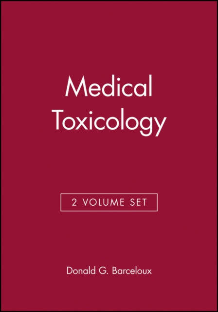 Book cover of: Medical Toxicology, 2 Volume Set. By: Donald G. Barceloux