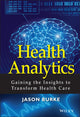 Book cover of: Health Analytics. By: Jason Burke